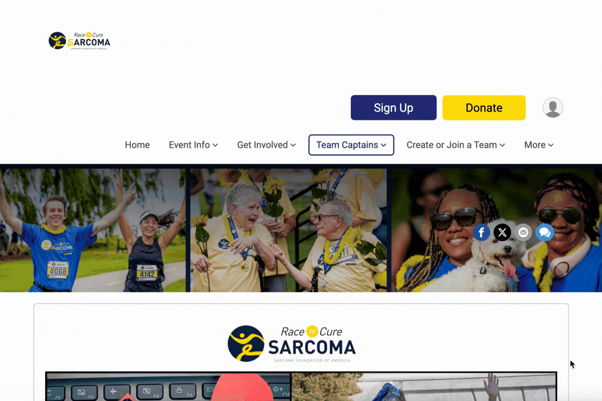 Race to Cure Sarcoma event site with the Team Captains menu selected in the top navigation. At the top right are Sign Up (blue) and Donate (yellow) buttons plus a profile icon. A wide hero image shows runners and participants celebrating; on the right, two smiling women hold a small white dog, with social/share icons overlaid. Below the hero image, the page begins a section featuring the Race to Cure Sarcoma / Sarcoma Foundation of America branding and additional content tiles/images starting underneath.